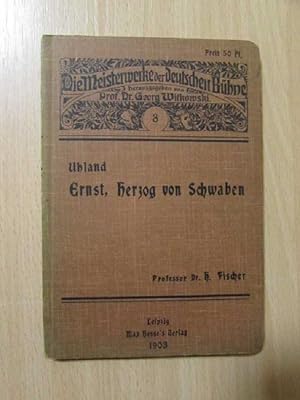 Immagine del venditore per Ernst, Herzog von Schwaben - Ein Trauerspiel in fnf Aufzgen venduto da Bookstore-Online