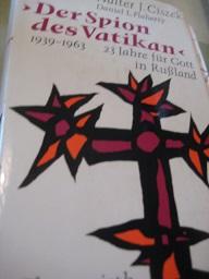 Immagine del venditore per Der Spion des Vatikan 1939-1963 Dreiundzwanzig Jahre fr Gott in Ruland venduto da Alte Bcherwelt