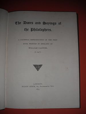 The Dictes and Sayings of the Philosophers: A Facsimile Reprint of the William Caxton 1477 edition