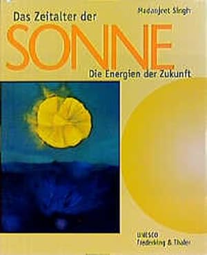 Seller image for Das Zeitalter der Sonne. Die Energien der Zukunft for sale by Norbert Kretschmann