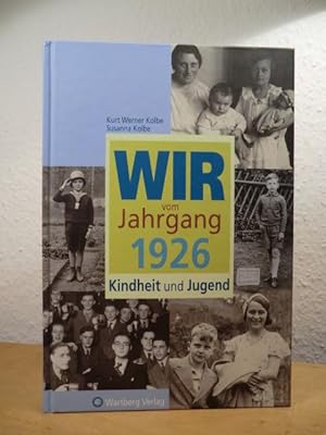 Bild des Verkufers fr Wir vom Jahrgang 1926. Kindheit und Jugend zum Verkauf von Antiquariat Weber