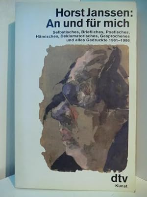 Imagen del vendedor de An und fr mich. Selbstisches, Briefliches, Poetisches, Hmisches, Deklamatorisches, Gesprochenes und alles Gedruckte 1981 - 1986 a la venta por Antiquariat Weber