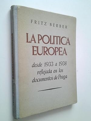 Imagen del vendedor de La poltica europea desde 1933 a 1938 reflejada en los documentos de Praga a la venta por MAUTALOS LIBRERA