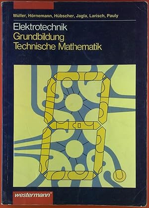 Bild des Verkufers fr Elektrotechnik Grundbildung Technische Mathematik zum Verkauf von biblion2