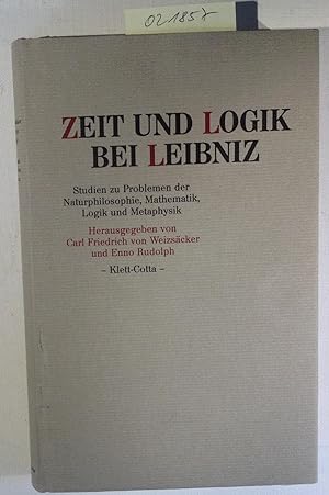 Zeit und Logik bei Leibniz. Studien zu Problemen der Naturphilosophie, Mathematik, Logik und Meta...
