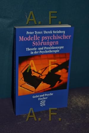 Immagine del venditore per Modelle psychischer Strungen : Theorie- und Praxiskonzepte in der Psychotherapie. , Derek Steinberg. Aus dem Engl. von Erika Nemny. Ill. von Derek Steinberg / Fischer , 13035 : Geist und Psyche venduto da Antiquarische Fundgrube e.U.