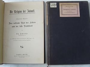 Die Religion der Zukunft : 1. Das Christenthum Christi und die Religion der Liebe 2. Das rollende...