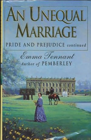 Seller image for Unequal Marriage,An - Pride and Prejudice Continued for sale by Sapience Bookstore