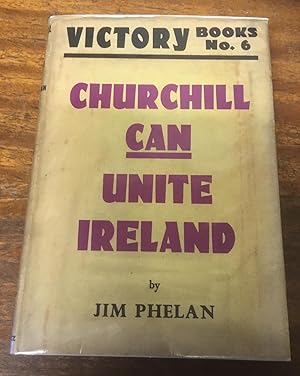 Churchill Can Unite Ireland