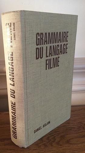 Grammaire du langage filmé : Encyclopédie de la mise en scène