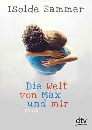 Bild des Verkufers fr Die Welt von Max und mir: Roman zum Verkauf von Versandbuchhandlung Kisch & Co.