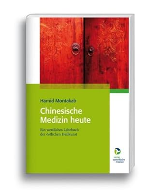 Bild des Verkufers fr Chinesische Medizin heute : Ein westliches Lehrbuch der stlichen Heilkunst zum Verkauf von AHA-BUCH GmbH