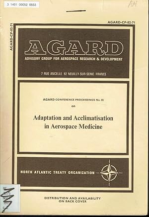 Seller image for Adaptation and Acclimatisation in Aerospace Medicine: (AGARD Conference Proceedings No. 82) Papers presented at the 27th Aerospace Medical Panel Meeting. for sale by SUNSET BOOKS