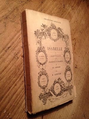 Imagen del vendedor de Isabelle de Castille, grandeur et dcadence de l'Espagne a la venta por Librairie des Possibles