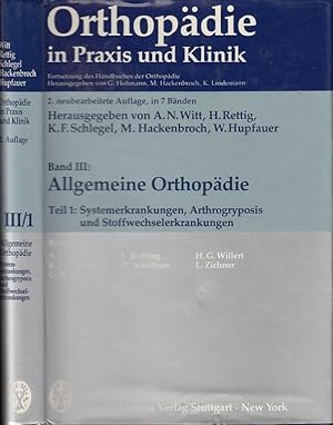 Imagen del vendedor de Allgemeine Orthopdie Band III, Teil 1: Systemerkrankungen, Arthrogryposis und Stoffwechselerkrankungen (= Orthopdie in Praxis und Klinik, 2. neub.A. in 7 Bnden ). a la venta por Antiquariat Carl Wegner