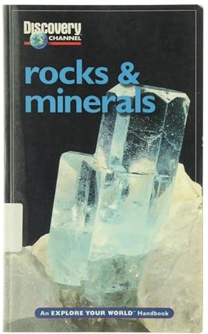 Imagen del vendedor de ROCKS & MINERALS: An Explore Your World Handbook (Rocks, Minerals and Gemstones) - Discovery Channel.: a la venta por Bergoglio Libri d'Epoca