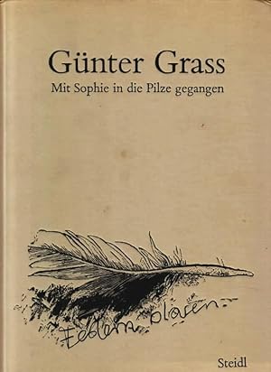 Mit Sophie in die Pilze gegangen Günter Grass