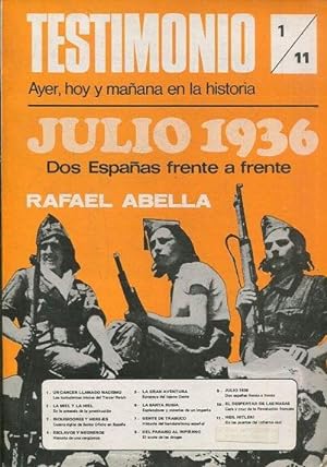 TESTIMONIO AYER, HOY Y MAÑANA EN LA HISTORIA. JULIO 1936 DOS ESPAÑAS FRENTE A FRENTE.