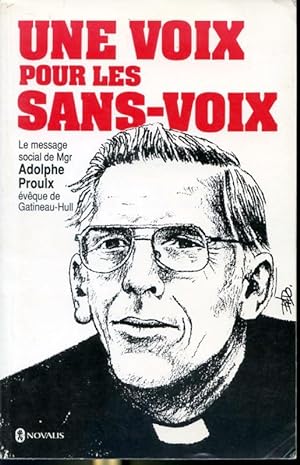 Seller image for Une voix pour les sans-voix - Le message social de Mgr Adolphe Proulx vque de Gatineau-Hull for sale by Librairie Le Nord