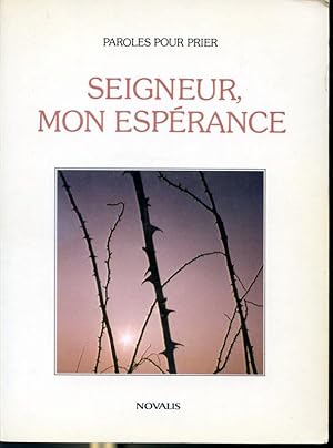 Image du vendeur pour Seigneur, mon esprance - Paroles pour prier mis en vente par Librairie Le Nord
