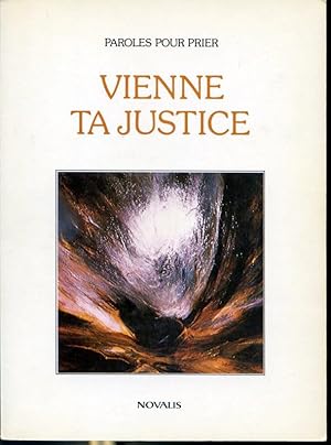 Image du vendeur pour Vienne ta justice - Paroles pour prier mis en vente par Librairie Le Nord