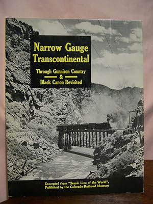 Immagine del venditore per NARROW GAUGE TRANSCONTINENTAL I & II: THROUGH GUNNISON COUNTRY and BLACK CANON REVISITED venduto da Robert Gavora, Fine & Rare Books, ABAA