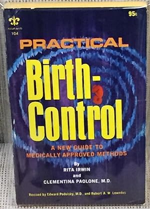 Seller image for Practical Birth Control, a New Guide to Medically Approved Methods for sale by My Book Heaven