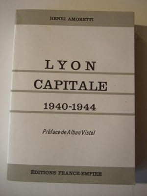 Seller image for Lyon Capitale 1940-1944 for sale by Domifasol