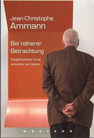 Seller image for Bei nherer Betrachtung: Zeitgenssische Kunst verstehen und deuten for sale by Paderbuch e.Kfm. Inh. Ralf R. Eichmann