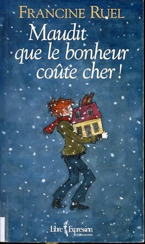 Seller image for Maudit, que le bonheur cote cher! for sale by Librairie Le Nord