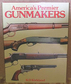 Imagen del vendedor de America's Premier Gunmakers a la venta por Dearly Departed Books