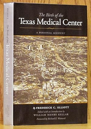 Birth of the Texas Medical Center: A Personal Account