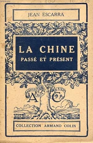 Imagen del vendedor de LA CHINE, PASSE ET PRESENT a la venta por Le-Livre