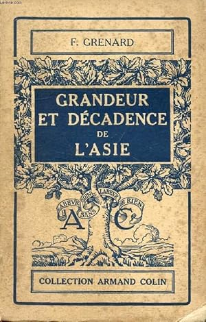Bild des Verkufers fr GRANDEUR ET DECADENCE DE L'ASIE, L'AVENEMENT DE L'EUROPE zum Verkauf von Le-Livre