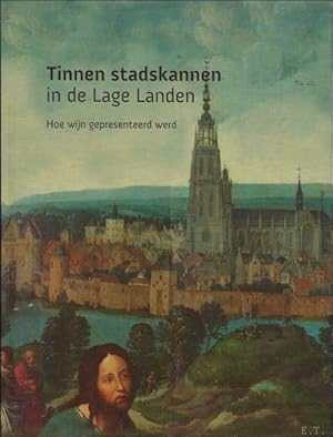 Immagine del venditore per Tinnen stadskannen geboekstaafd Tinnen stadskannen in de Lage Landen venduto da BOOKSELLER  -  ERIK TONEN  BOOKS