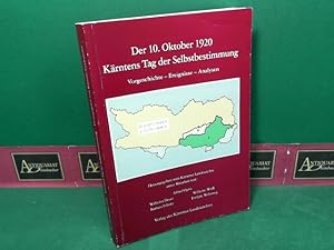 Bild des Verkufers fr Der 10. Oktober 1920 - Krntens Tag der Selbstbestimmung. - Vorgeschichte, Ereignisse, Analysen. zum Verkauf von Antiquariat Deinbacher