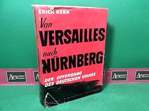 Von Versailles nach Nürnberg - Der Opfergang des deutschen Volkes.