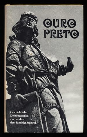 Bild des Verkufers fr Ouro Preto : Geschichtliche Dokumentation aus Brasilien, dem Land der Zukunft. zum Verkauf von Antiquariat Peda