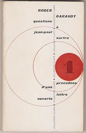 Questions à Jean-Paul Sartre, précédées d'une Lettre ouverte.