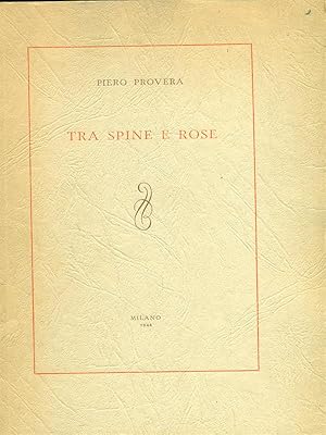 Bild des Verkufers fr Tra spine e rose zum Verkauf von Librodifaccia