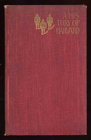 Image du vendeur pour A History of Harvard mis en vente par Between the Covers-Rare Books, Inc. ABAA