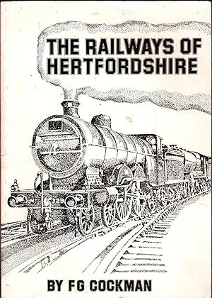 Railways of Hertfordshire (Hertfordshire local studies No 1)