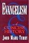 Image du vendeur pour Evangelism: A Concise History mis en vente par ChristianBookbag / Beans Books, Inc.