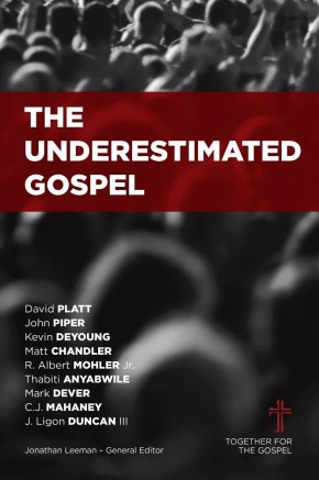 Seller image for The Underestimated Gospel for sale by ChristianBookbag / Beans Books, Inc.