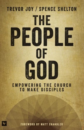 The People of God: Empowering the Church to Make Disciples