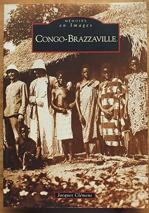 Image du vendeur pour Mmoire en images - Congo-Brazzaville mis en vente par Aberbroc