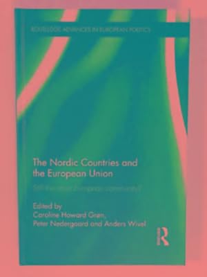 Seller image for The Nordic countries and the European Union: Still the other European community? (Routledge Advances in European Politics) for sale by Cotswold Internet Books