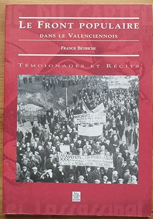 Image du vendeur pour Le Front Populaire dans le Valenciennois - Tmoignages et rcits mis en vente par Aberbroc
