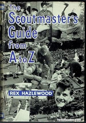 The Scoutmaster's Guide From A To Z