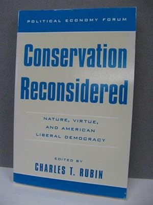 Bild des Verkufers fr Conservation Reconsidered: Nature, Virtue, and American Liberal Democracy zum Verkauf von PsychoBabel & Skoob Books